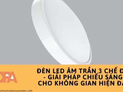 đèn LED âm trần 3 chế độ
